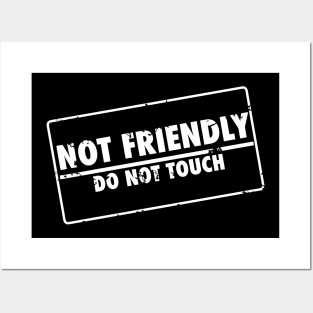 Not Friendly Do Not touch Stamp Posters and Art